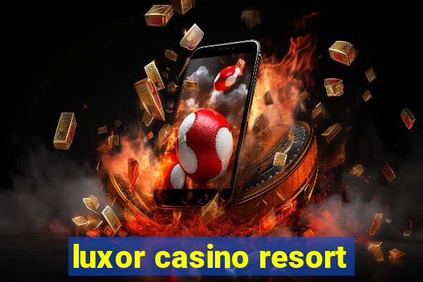 luxor casino resort